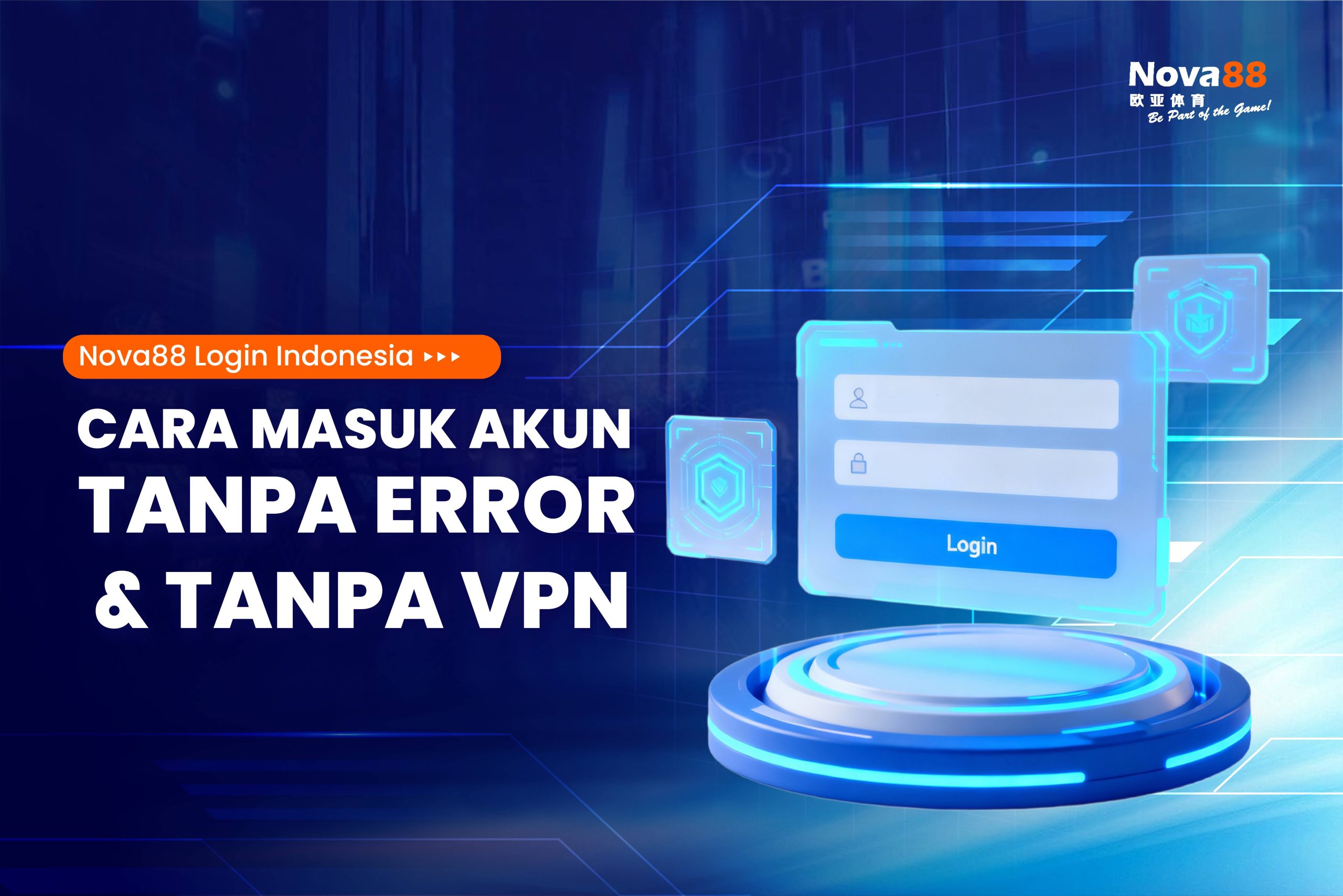 Nova88 Login Indonesia: Cara Masuk Akun Tanpa Error & Tanpa VPN