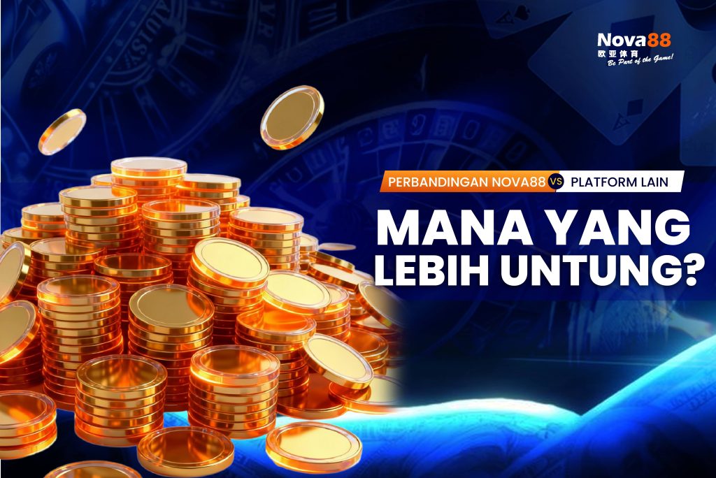 Perbandingan Nova88 vs Platform Lain