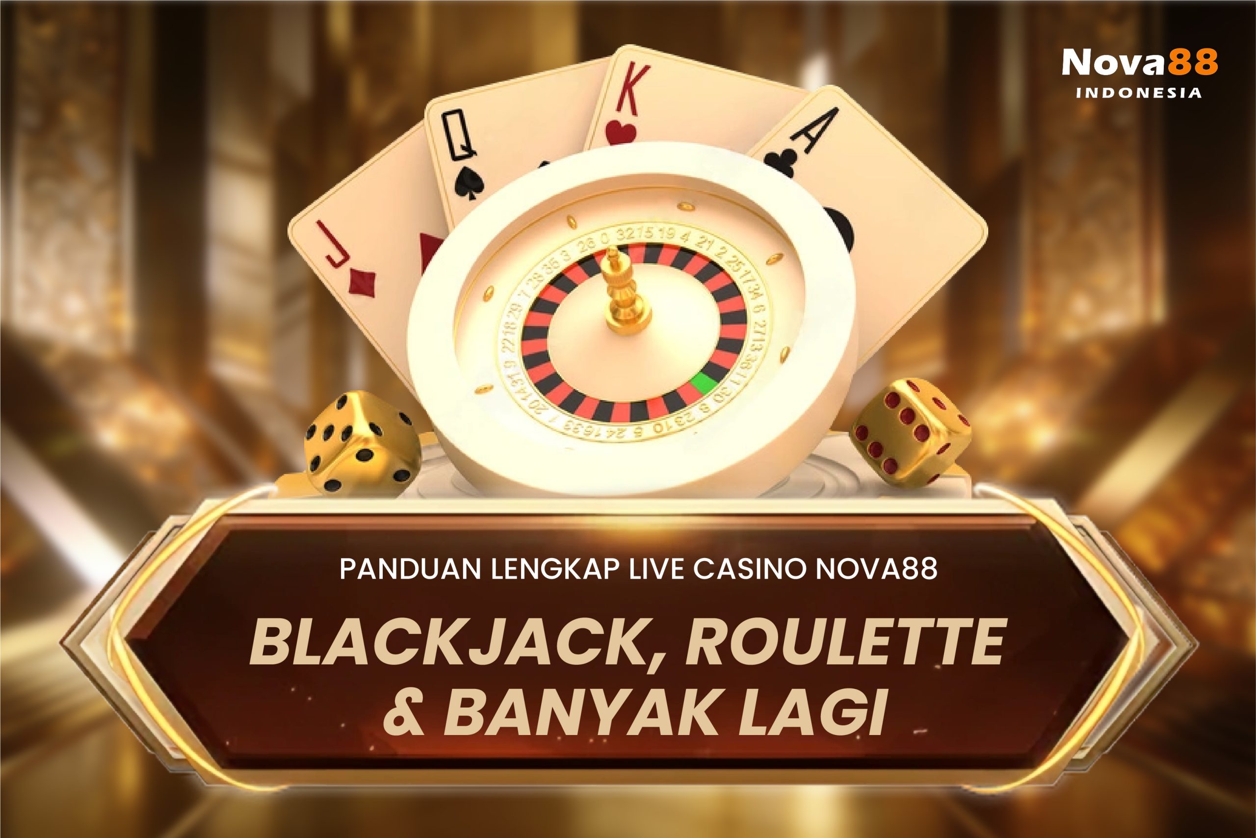Panduan Lengkap Live Casino Nova88 — Blackjack, Roulette & Banyak Lagi